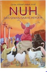 Image of Cerita Alkitab untuk Anak :  Nuh dan orang-orang percaya