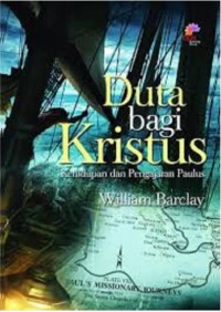Image of Duta bagi Kristus: Kehidupan dan Pengajaran Paulus
